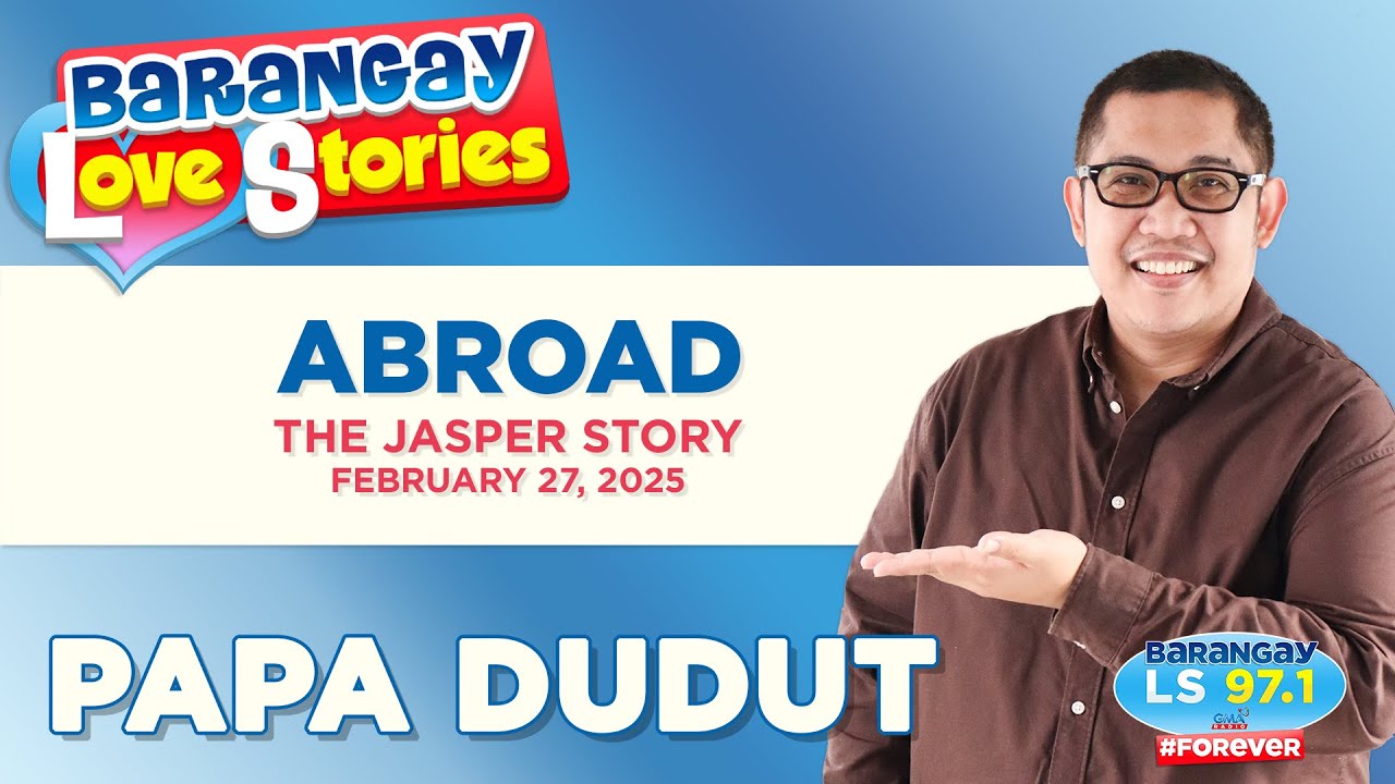 ABROAD - Jasper | Papa Dudut's Heartwarming Barangay Love Story 🌍