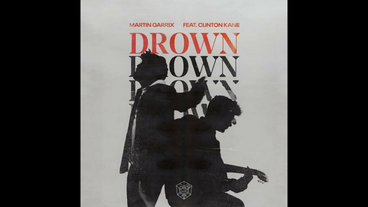 Martin Garrix & Clinton Kane - Drown (Extended Mix) 🎶 | Download & Stream Now