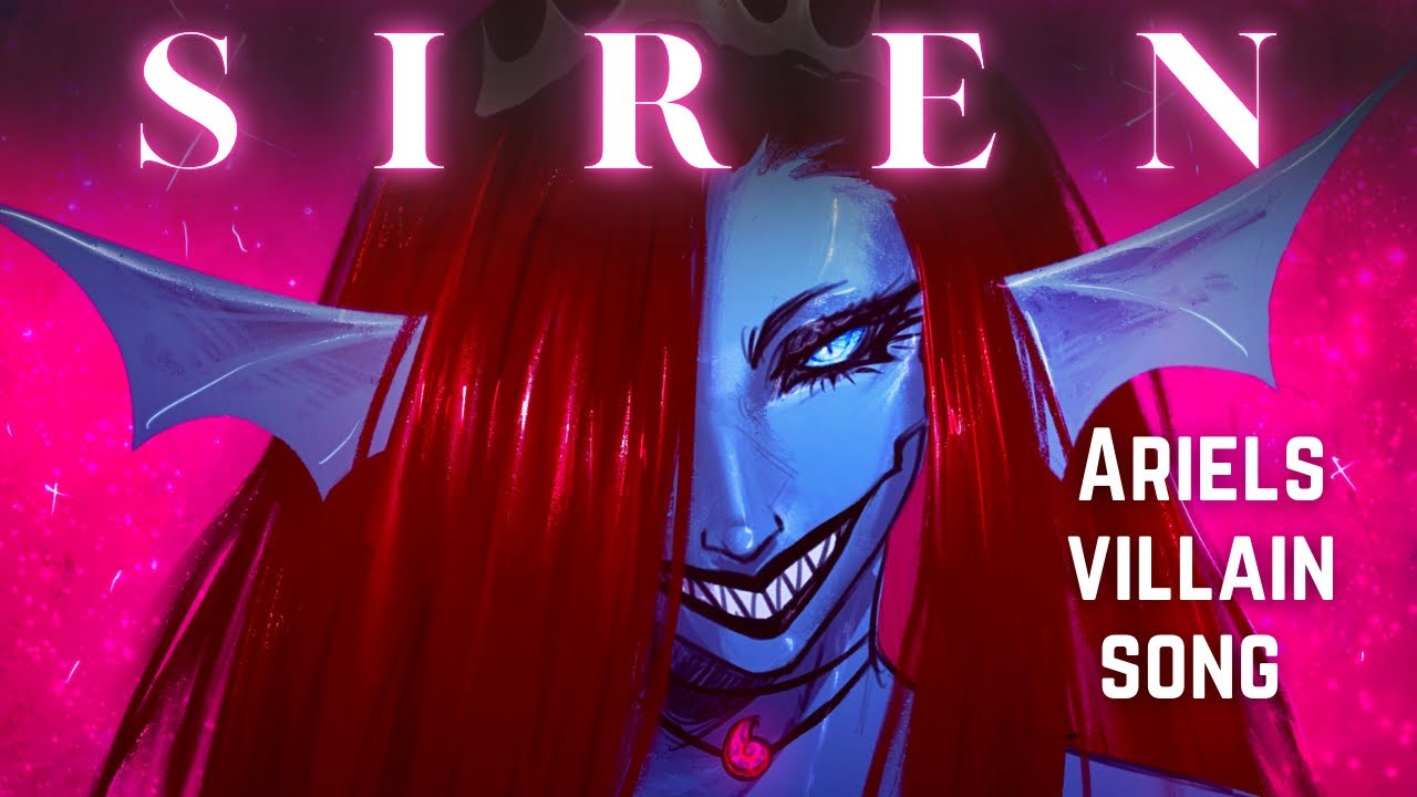 Ariel's Villain Song - Siren | Animatic & Original 🎶