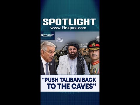 "Will Push Taliban Back To The Caves," Says Pakistani Defence Minister | Firstpost Spotlight | N18G