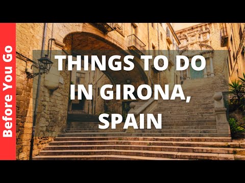 Girona, Spain Travel Guide: Top 12 Must-See Attractions and Activities
