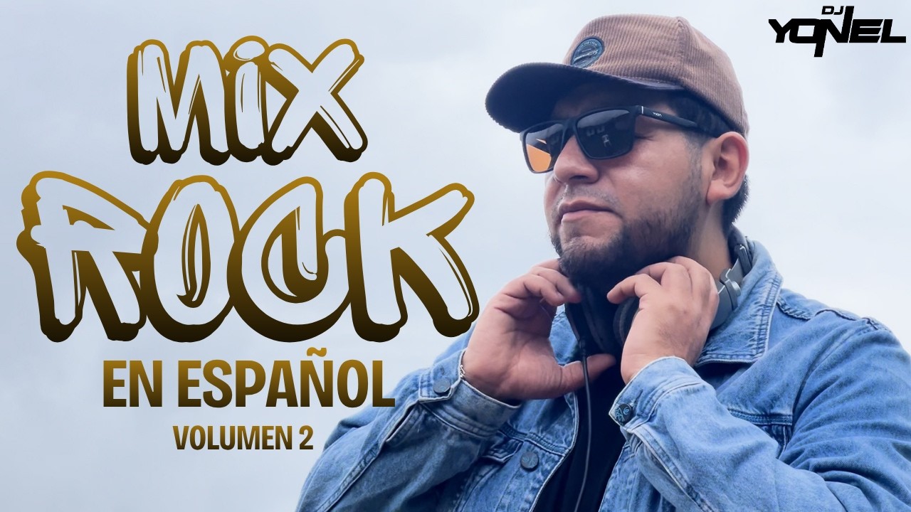 MIX Rock en Español Vol 2 🎸 by DJ Yonel