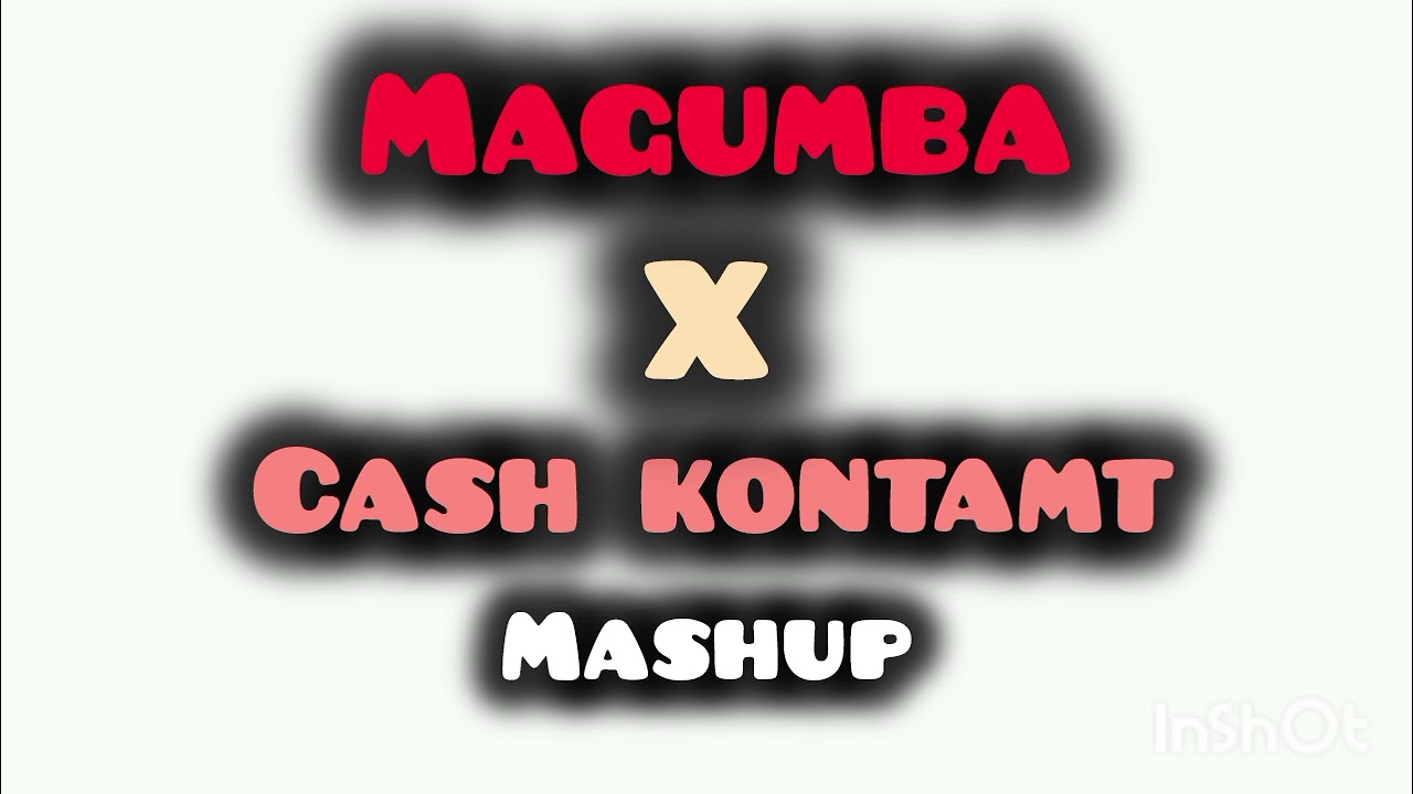 Khadeair - Magumba x Cash Kontant | Epic Mashup 2025 ๐ถ