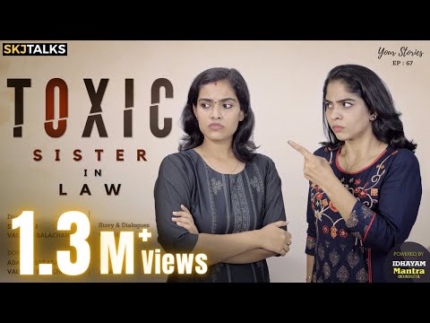 Toxic Sister in Law | Your Stories EP - 67 | SKJ Talks | Sister in Law Issues in Family | Short film