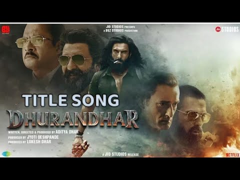 Dhurandhar - Title Track।Dhurandhar First Look।Dhurandhar Song।Ranveer Singh।Sara Arjun।New Movie 🔥