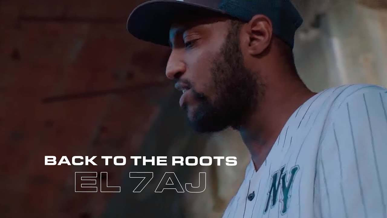 EL 7AJ - Back To The Roots 🎶 Official Music Video
