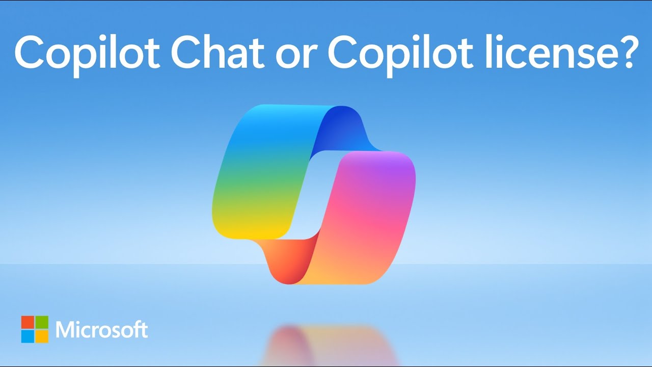 Copilot Chat vs Microsoft 365 Copilot License 🤖