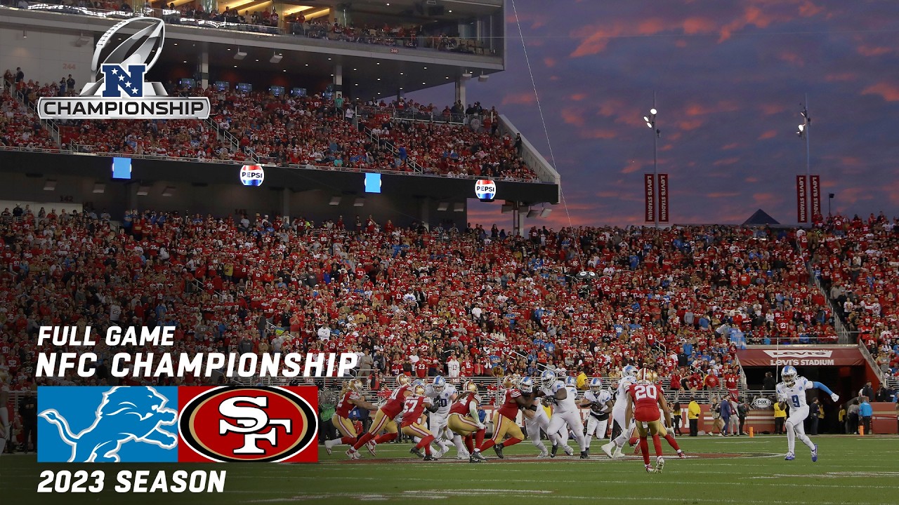 Watch the Exciting NFC Championship: Detroit Lions vs. San Francisco 49ers FULL GAME 🏈 | 2023 NFL Postseason