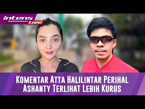 BREAKING NEWS! Atta Halilintar Ungkap Kondisi Ashanty Yang Terlihat Kurus