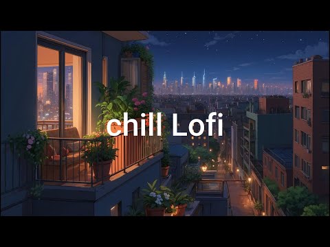 Late Night Chill Lofi 🌙 Study, Relax, and Unwind