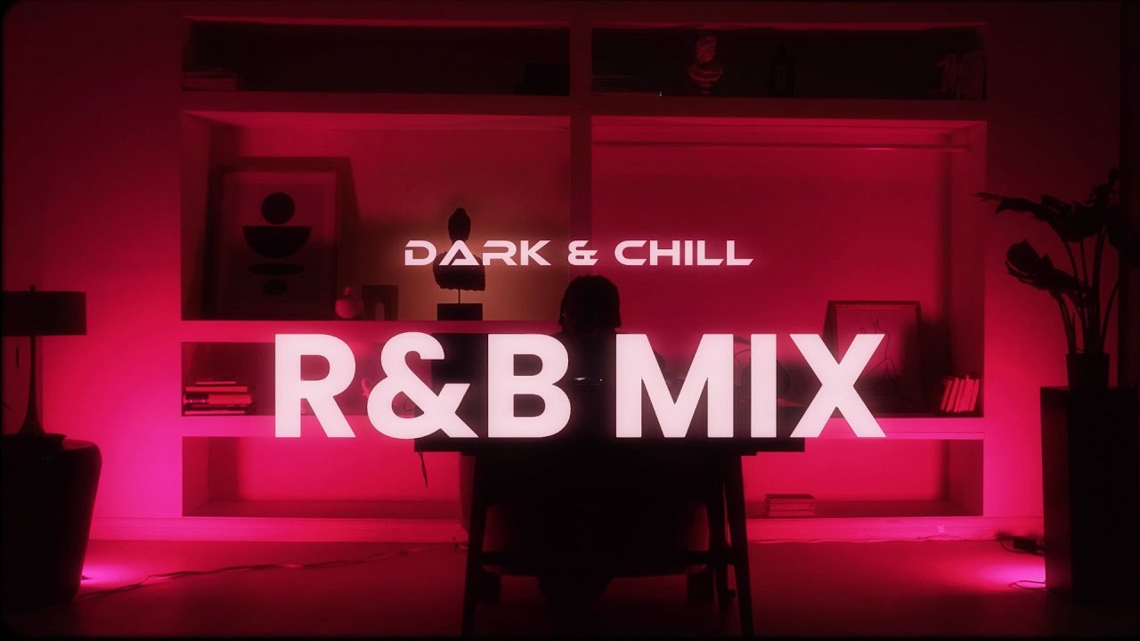 4L Dark & Chill R&B Mix 🎶 | SZA, The Weeknd, Drake & More