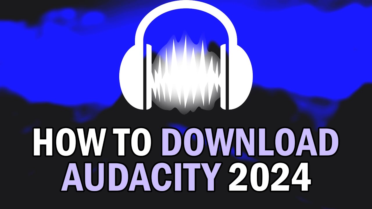 Guide to Downloading and Installing Audacity 2024