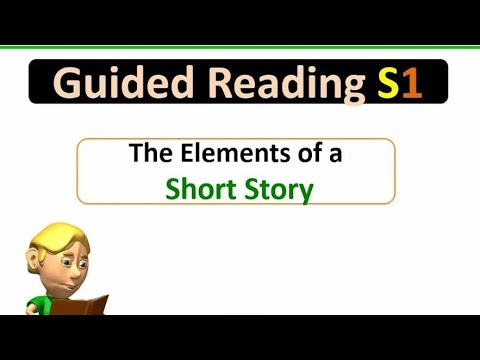 Guided Reading S1 | The elements of a short story