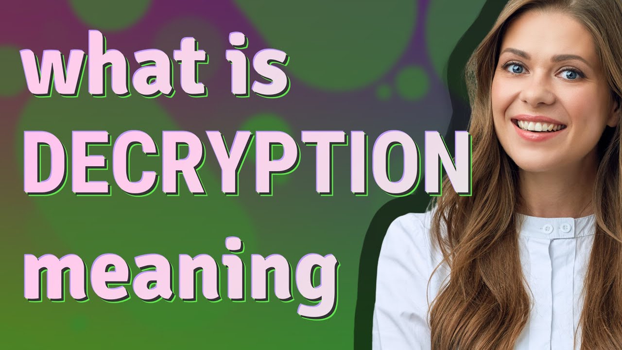 Decryption Meaning Explained π