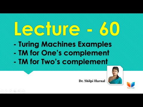 Turing Machine for One’s complement | Turing Machine for Two’s complement | Lecture-60