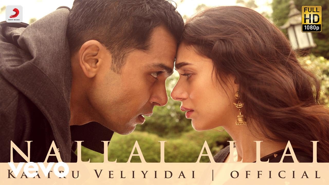 Kaatru Veliyidai - Nallai Allai | Mani Ratnam & AR Rahman 🎶