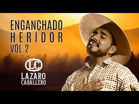 Lázaro Caballero - Enganchado Heridor Vol. 2 (Video Oficial)