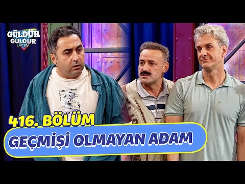 Geçmişi Olmayan Adam - 416. Bölüm | Güldür Güldür Show'un En Komik Anları 😂