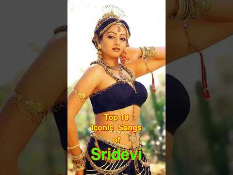 Top 10 Songs of Sridevi | Celebrating the Legend's Musical Classics