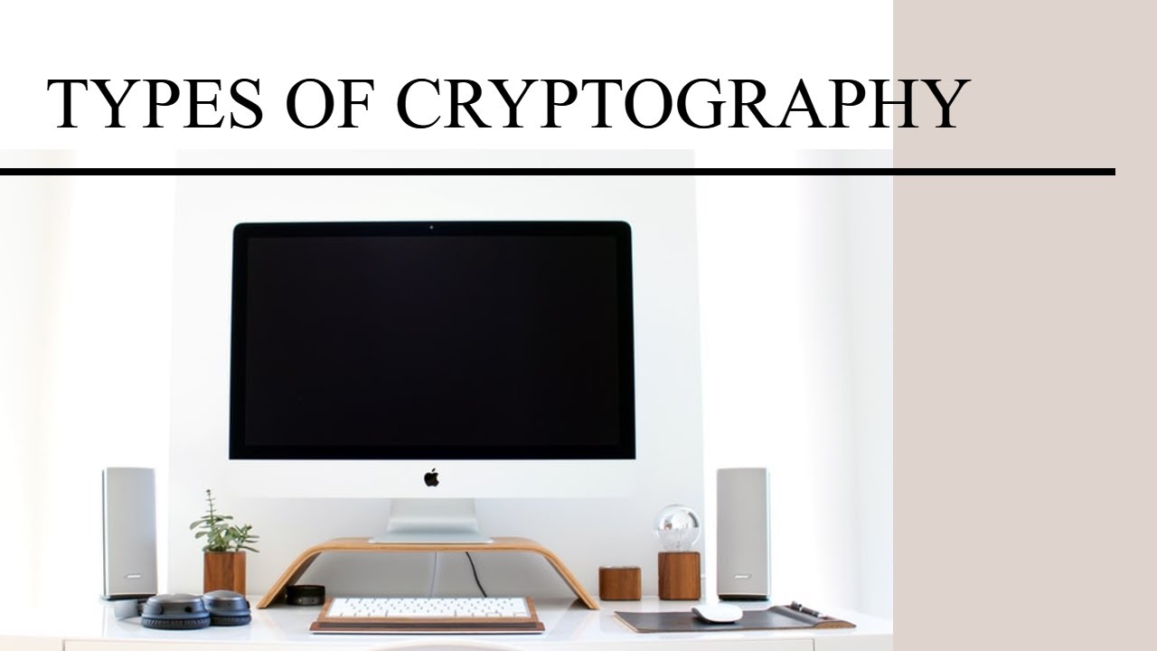 Discover the Main Types of Cryptography 🔐