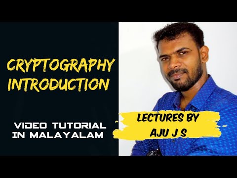 Cryptography Introduction Online Video Tutorial in Malayalam | Lectures by Aju J S