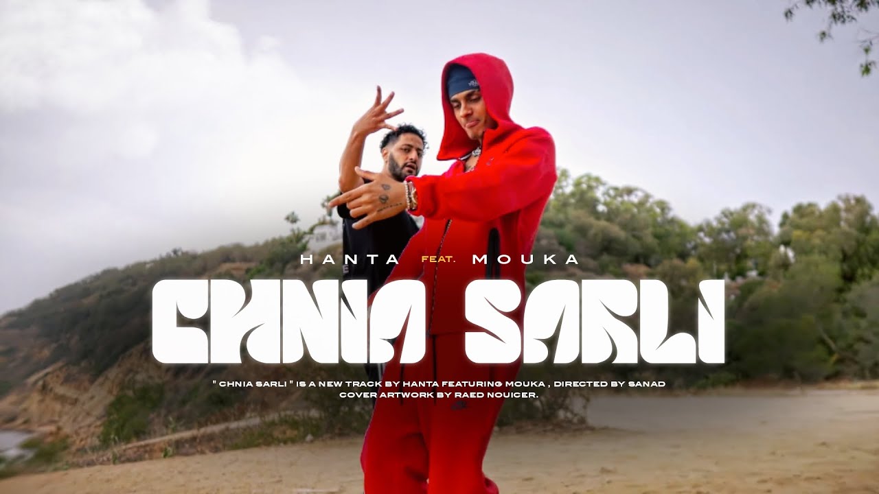 HANTA - Chnia Sarli feat. Mouka