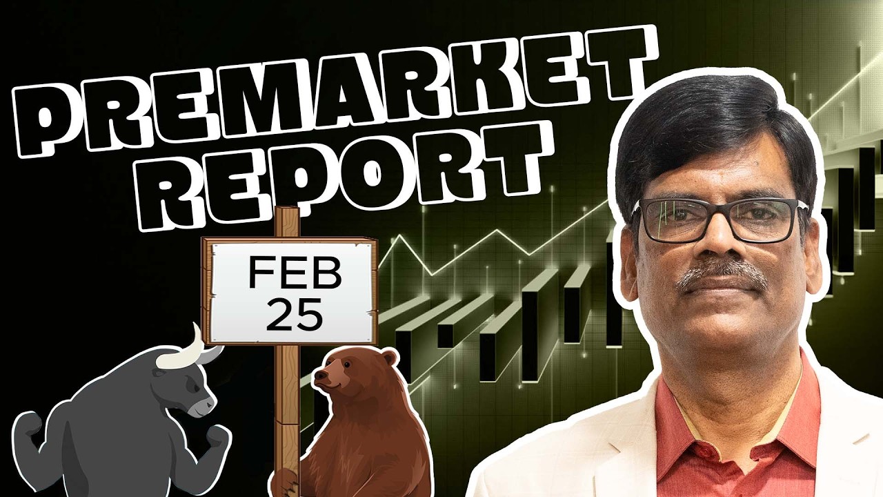 Pre-Market Update for 25 Feb 2026 📈