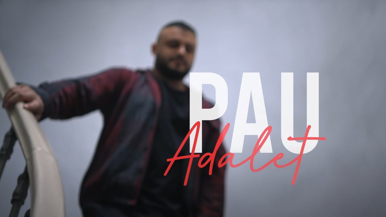Pau - Adalet [Official Video] 🎶