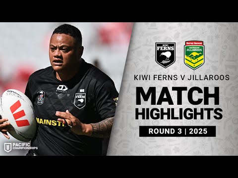 2025 Women's Pacific Championships | Kiwi Ferns v Jillaroos | Match Highlights | Week 3