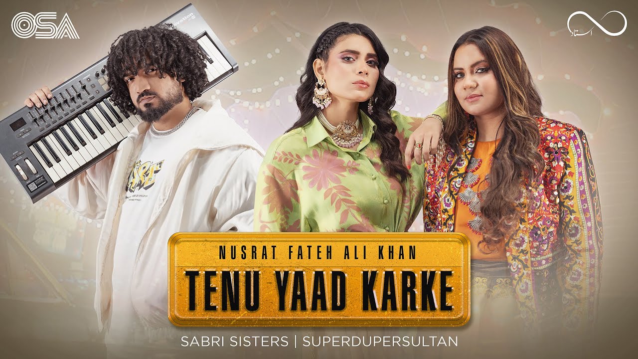 Tenu Yaad Karke | Sabri Sisters & Nusrat Fateh Ali Khan 🎶