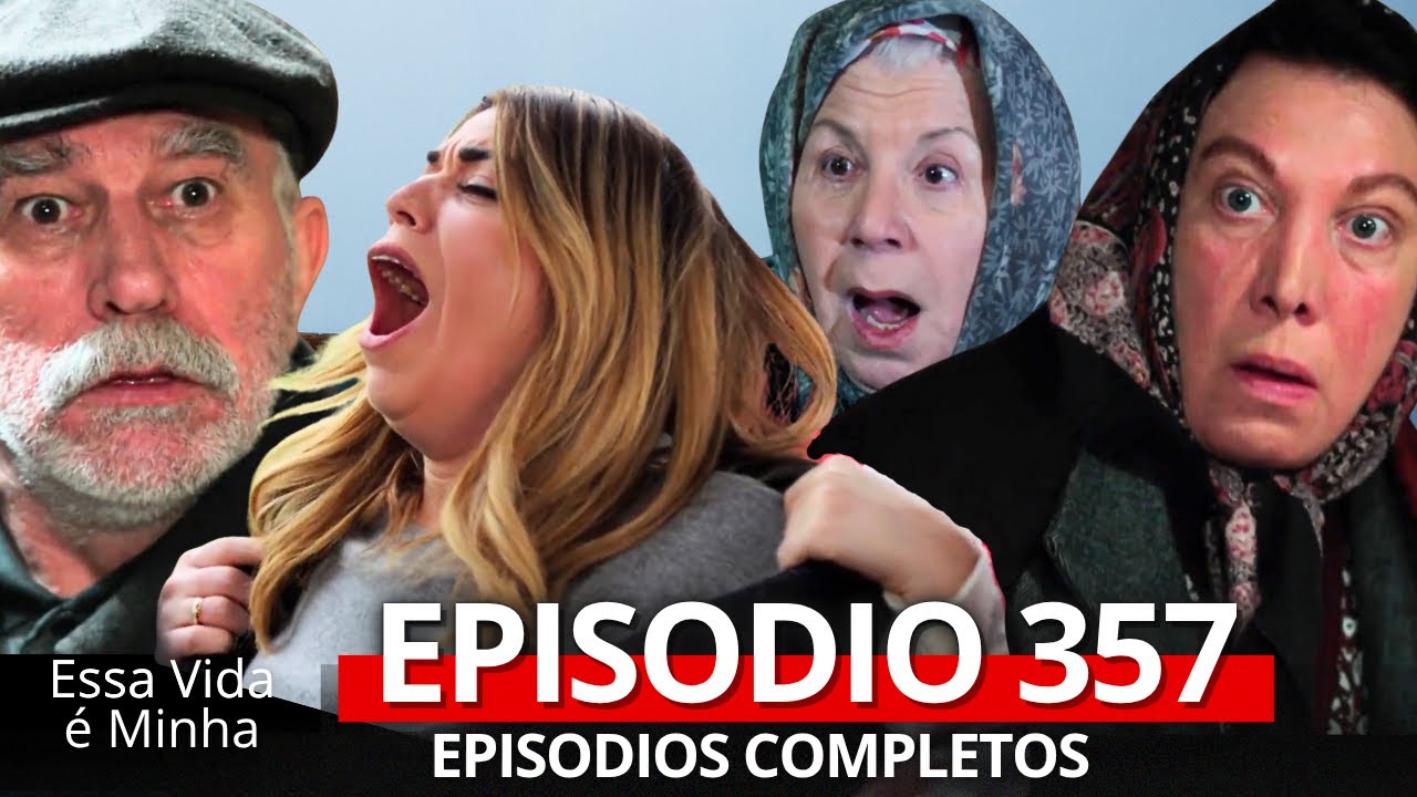 Essa Vida é Minha - Episódio 357 em Português 🇧🇷