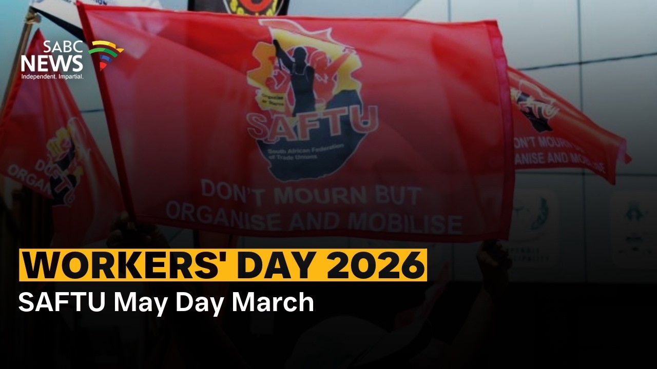 Workers' Day 2026: SAFTU May Day March in Joburg ✊