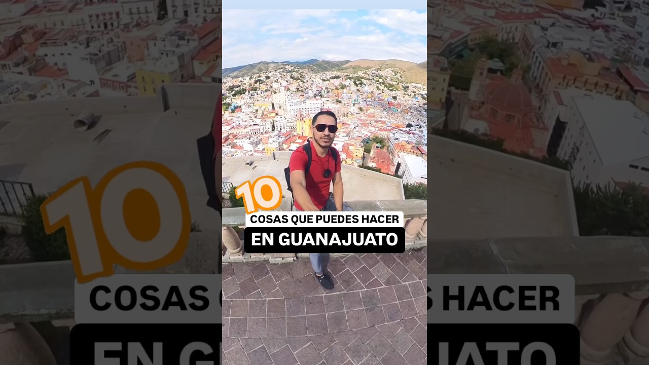 10 Actividades en Guanajuato 🇲🇽