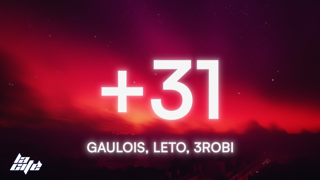 GAULOIS +31 feat. Leto, 3robi - Lyrics & Stream 🎶