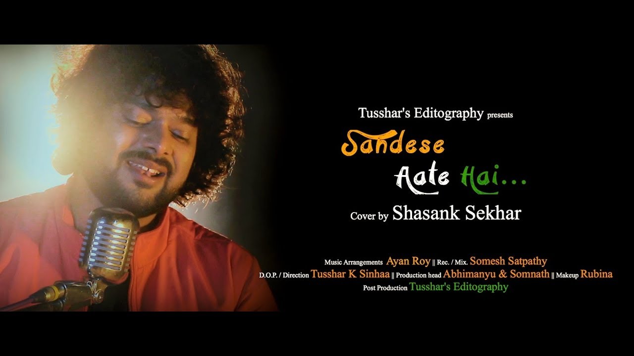 Sandese Aate Hai Cover: A Tribute to the Indian Army by Shasank Sekhar
