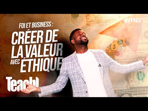 Foi et business : créer de la valeur avec éthique - Teach! - Athoms Mbuma