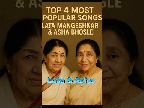 Lata Mangeshkar & Asha Bhosle Ke Top4 Songs #bollywood #trendingnow #shorts #song #ashabhosle