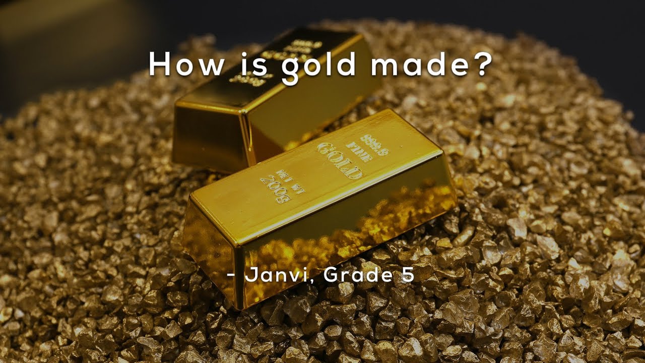 How Is Gold Made? ๐