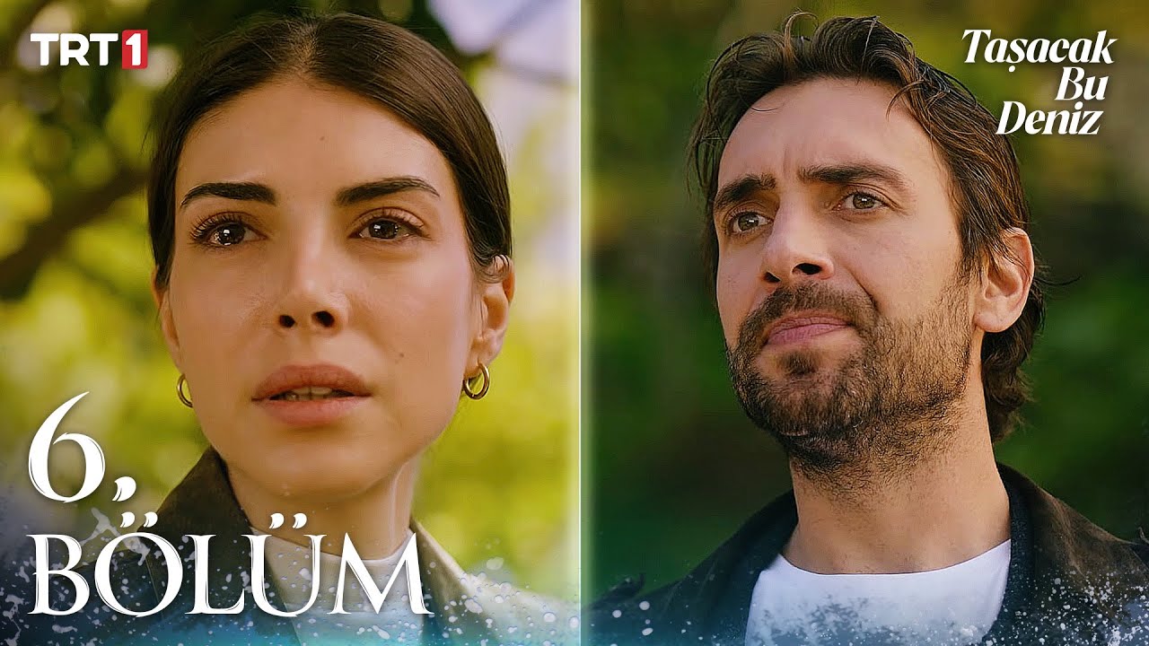 Taşacak Bu Deniz 6. Bölüm Özeti 🚤