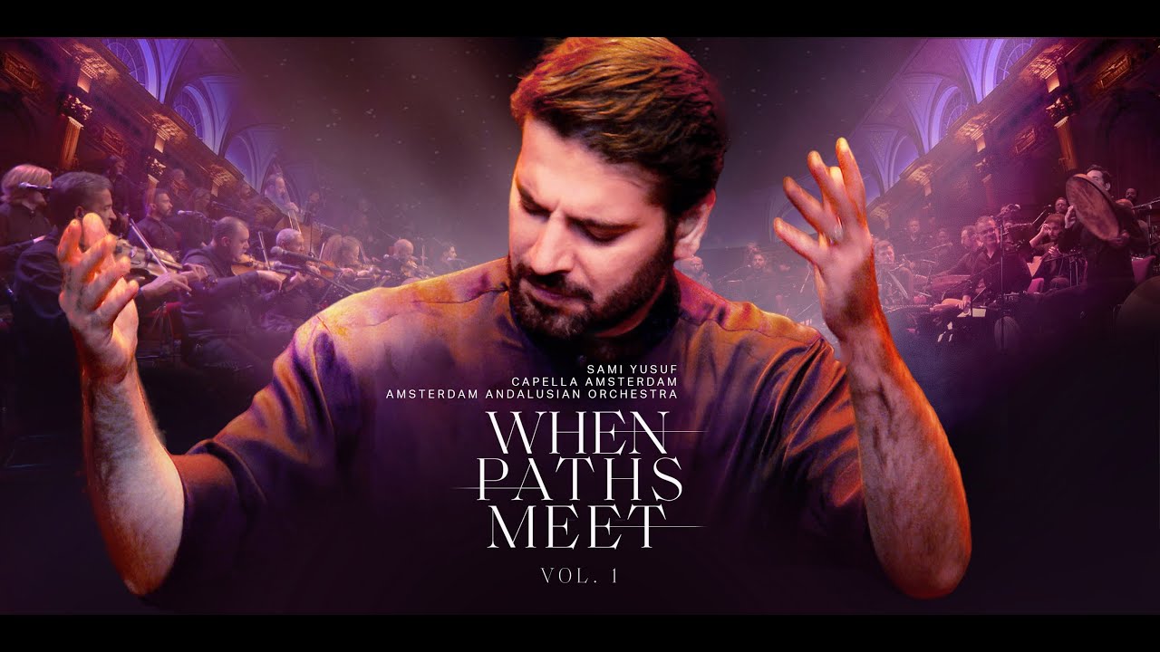 Sami Yusuf - When Paths Meet | Full Concert 🎶