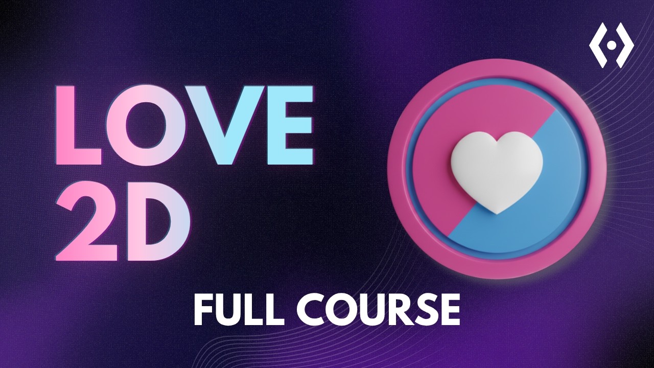 Learn Love2D Game Development from Beginner to Pro