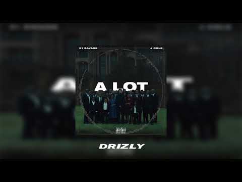 Drake & 21 Savage - a lot (Remix) [feat. J. Cole]