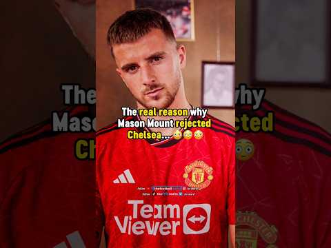 WHY Mason Mount chose Man United over Chelsea 😳 #football