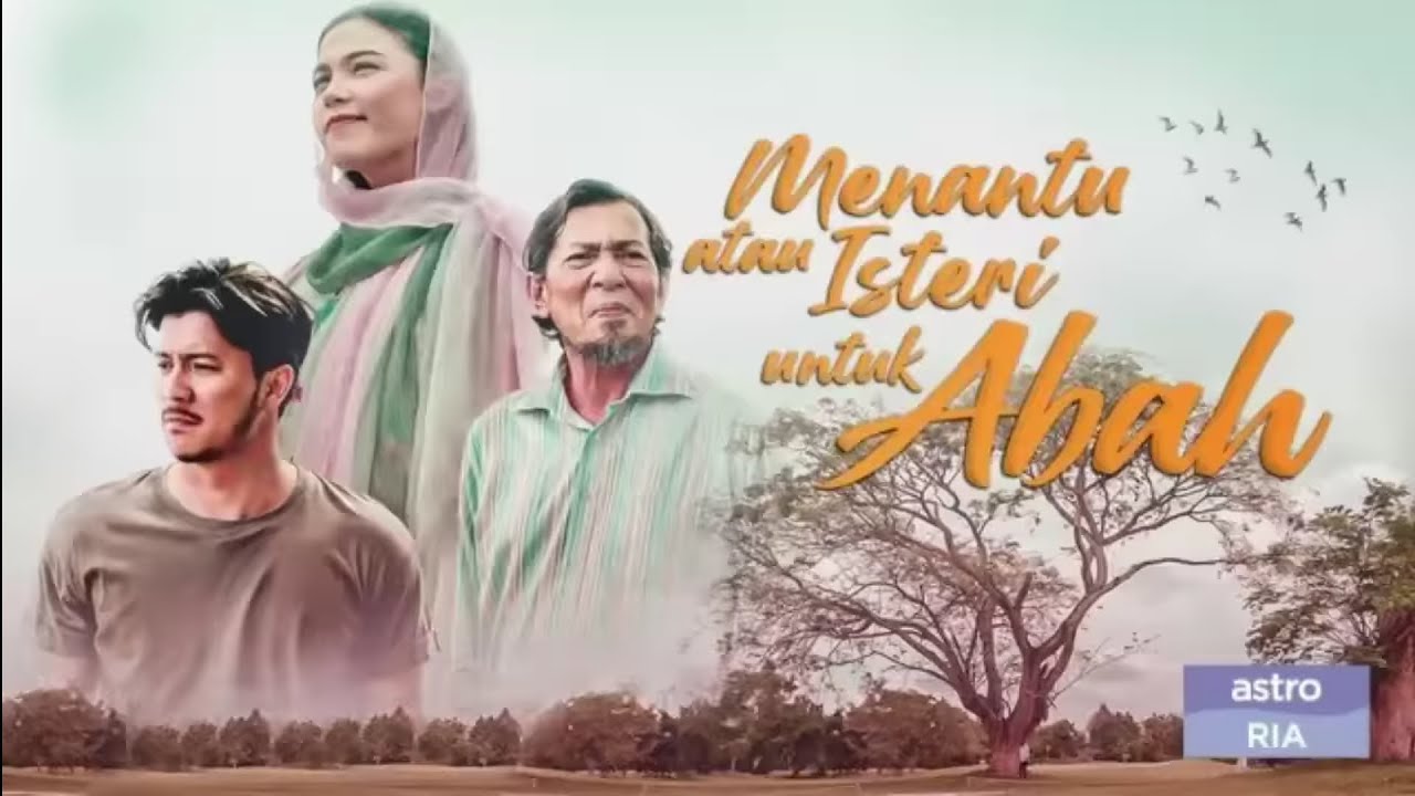 Film Sedih: Menantu atau Isteri untuk Abah π’