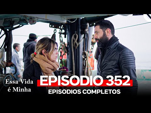 Essa Vida é Minha 352. Episódio (Dublagem em Português)