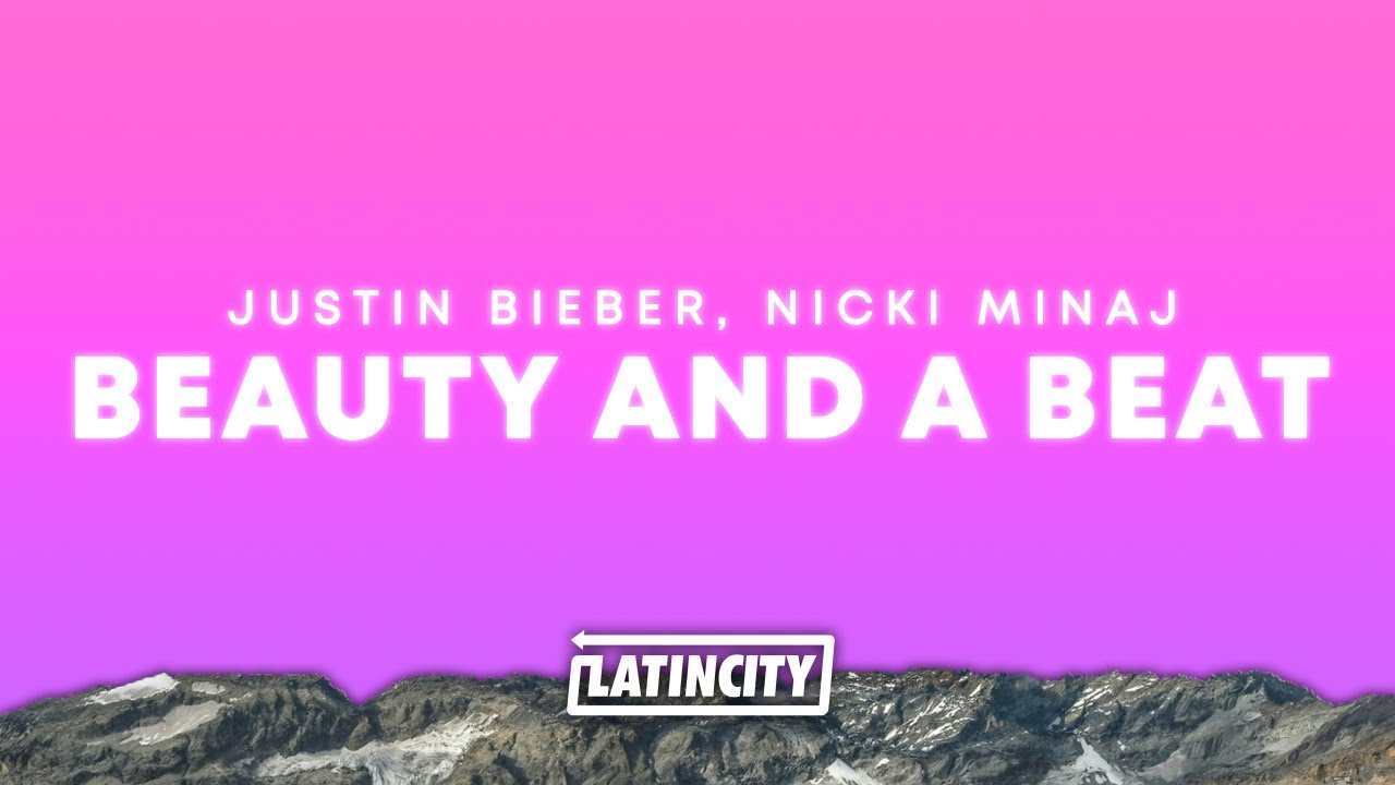 Justin Bieber & Nicki Minaj - Beauty And A Beat Lyrics 🎶