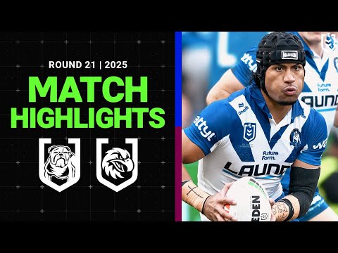 2025 NRL Match Highlights | Bulldogs v Sea Eagles | Round 21