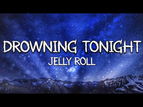 Jelly Roll - Drowning Tonight (Song)