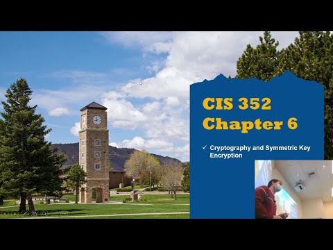 CIS 352 - Chapter 6 - Basic Cryptography and Symmetric Encryption