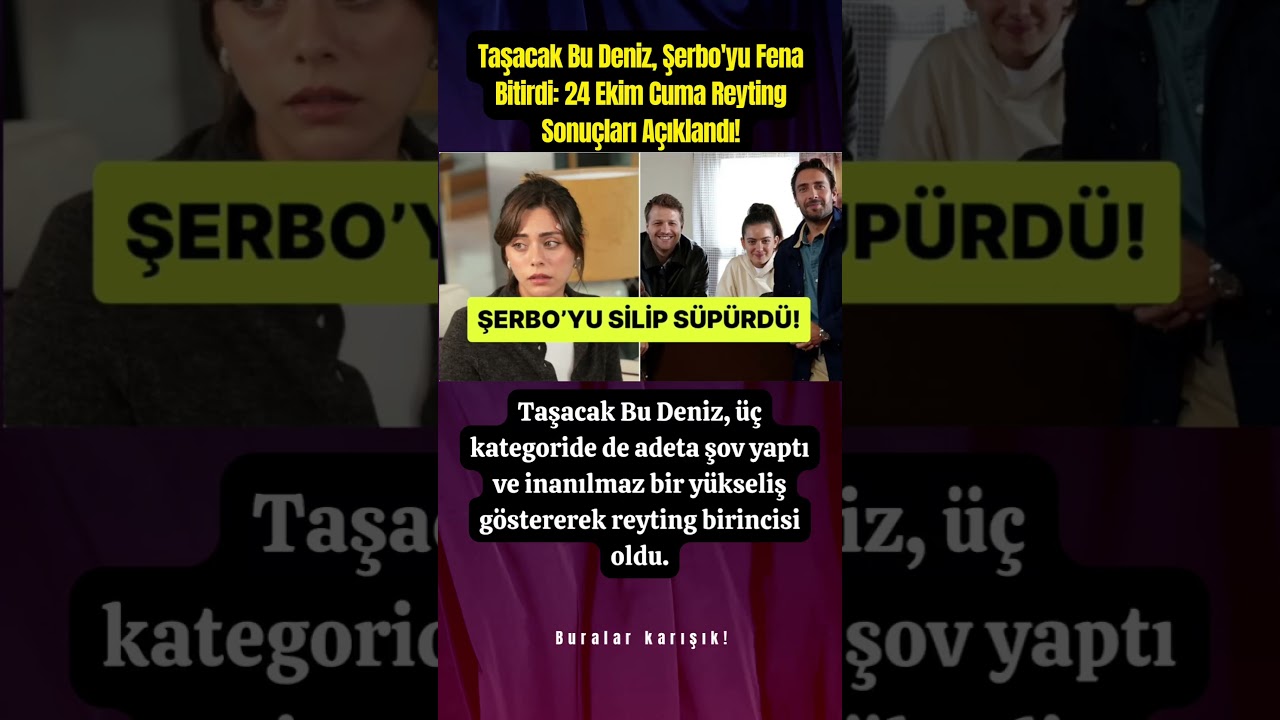 Taşacak Bu Deniz Şerbo'yu Fena Bitirdi: 24 Ekim Reytingleri